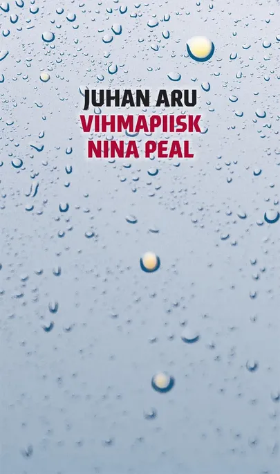 Juhan Aru «Vihmapiisk nina peal»