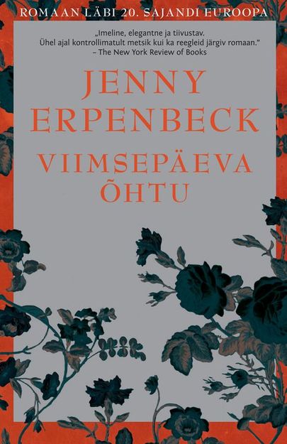 Jenny Erpenbeck, «Viimsepäeva õhtu».