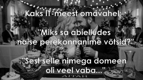 Miks sa abielludes naise perekonnanime võtsid?
