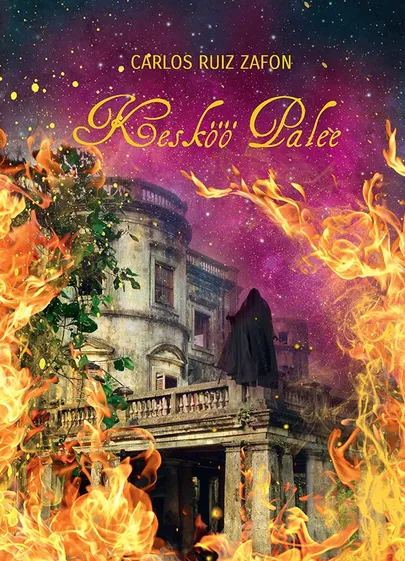 Carlos Ruiz Zafón «Kesköö palee».