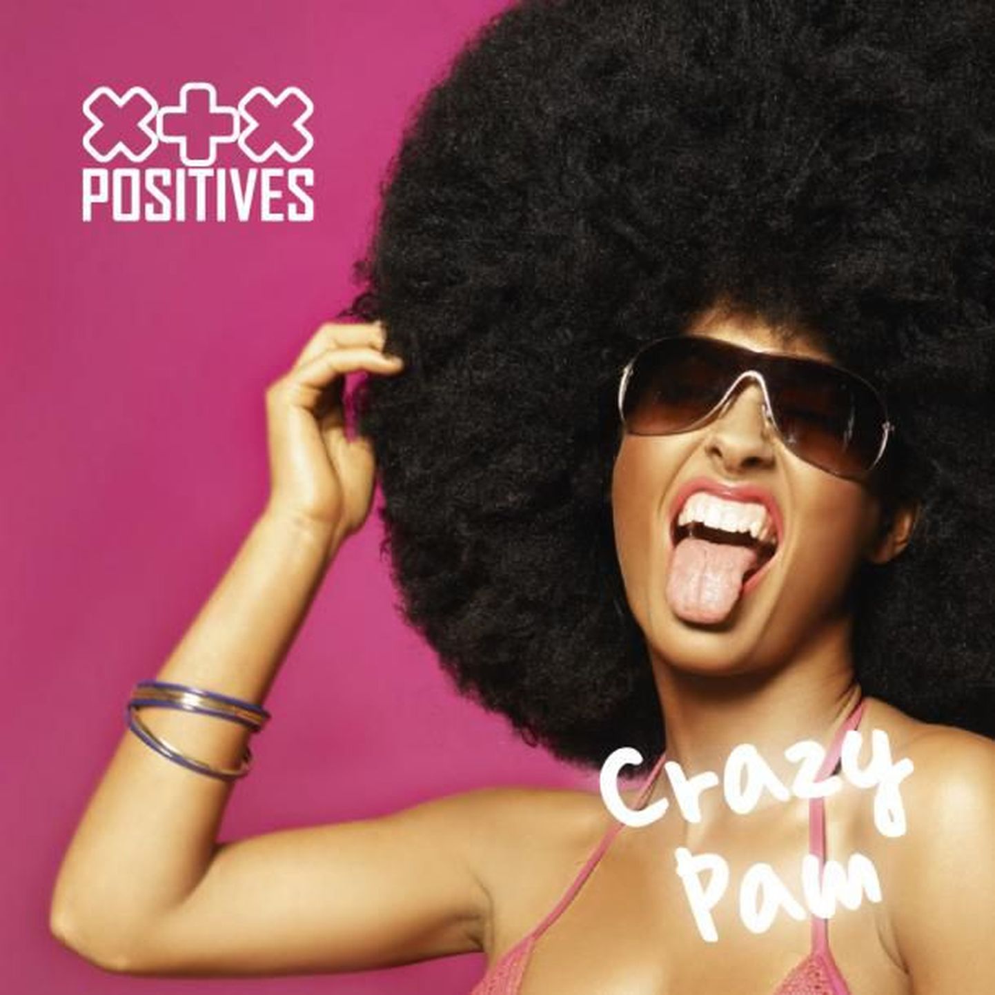 Positives- Crazy Pam