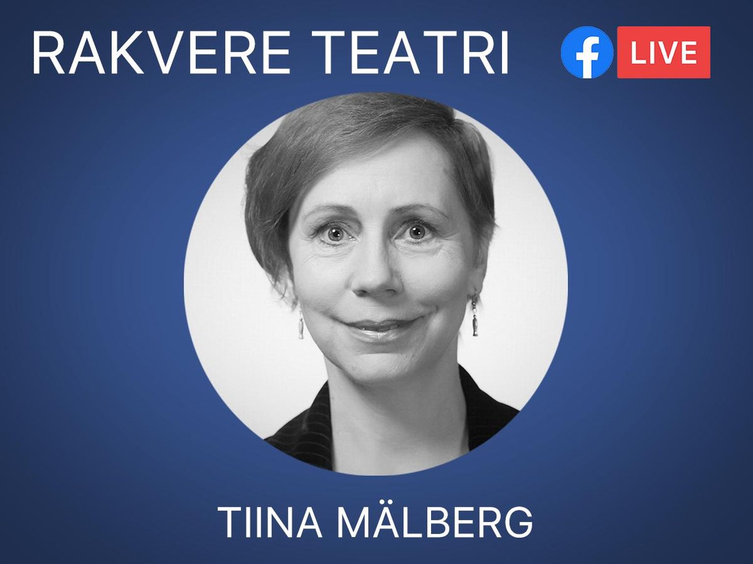 Tiina Mälberg arvab, et keerulisel kriisiajal on teatril eriti tähtis hoida sidet oma publikuga.