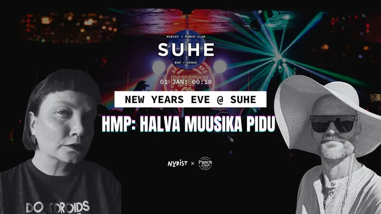 NYE @ SUHE w/HMP: Halva Muusika Pidu.