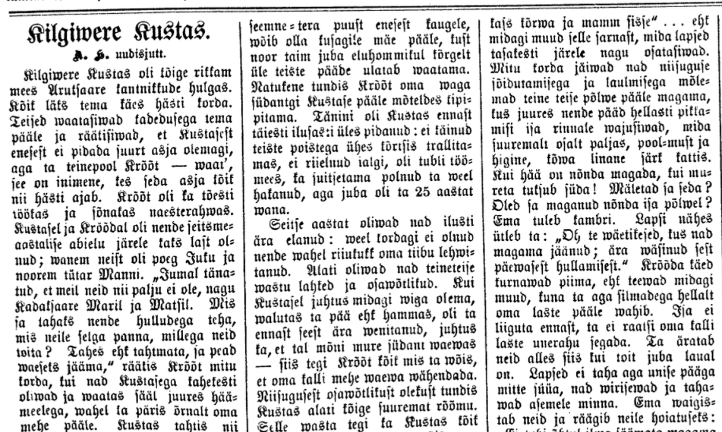 «Kilgivere Kustas» hakkas ilmuma järjejutuna Postimehes 1. septembril 1900.