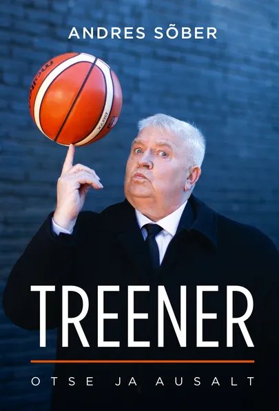 Andres Sõber, «Treener. Otse ja ausalt».