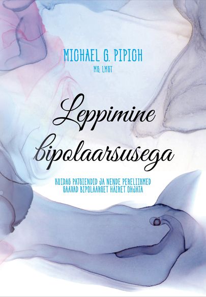 Michael G. Pipich, «Leppimine bipolaarsusega».