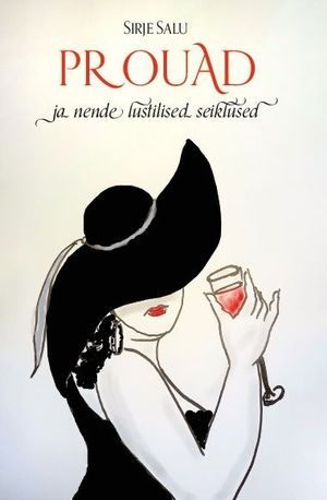 Sirje Salu, «Prouad ja nende lustilised seiklused».