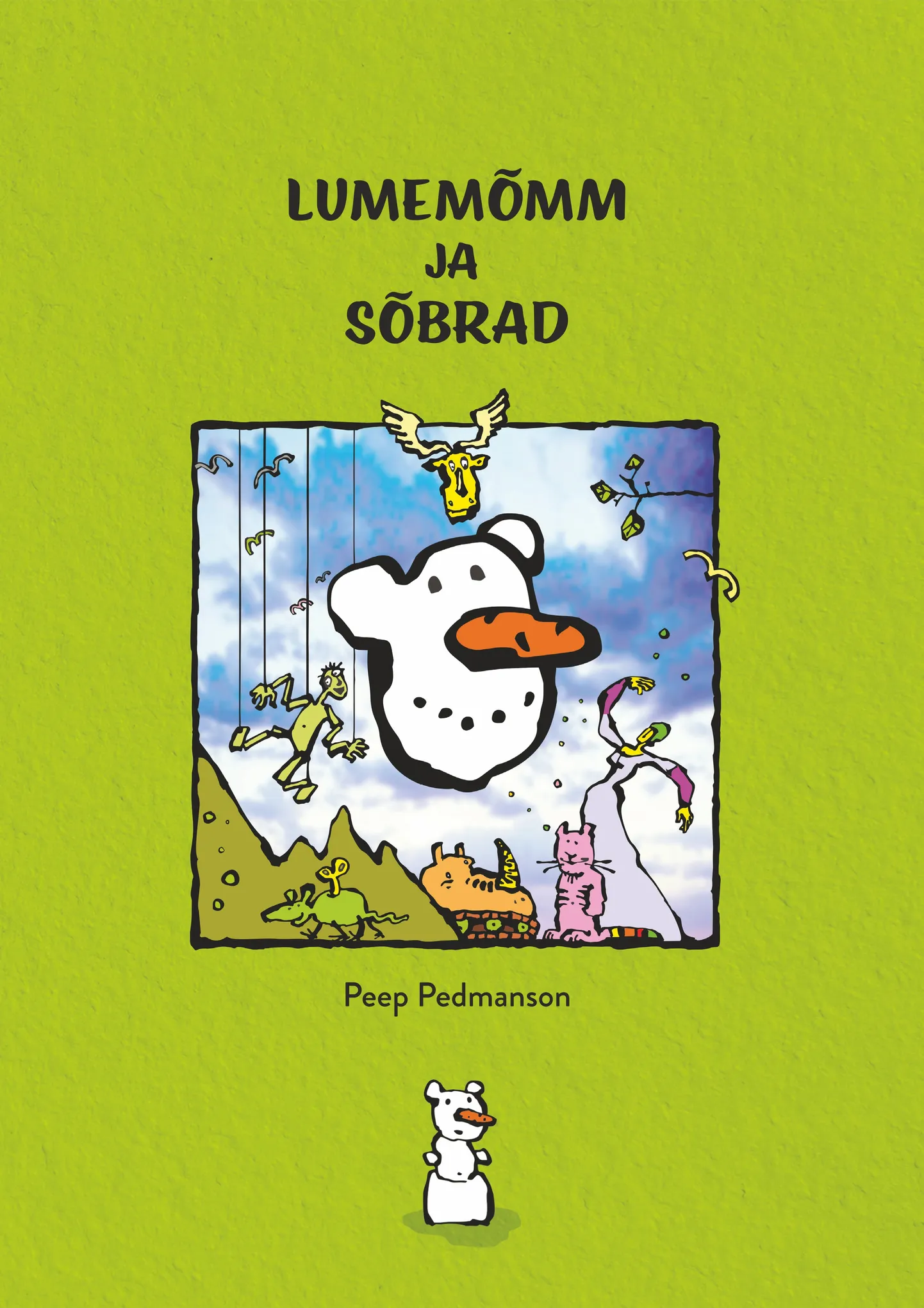 Peep Pedmansoni lasteraamat «Lumemõmm ja sõbrad».