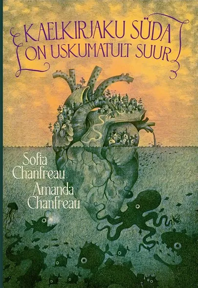 Sofia Chanfreau, «Kaelkirjaku süda on uskumatult suur».