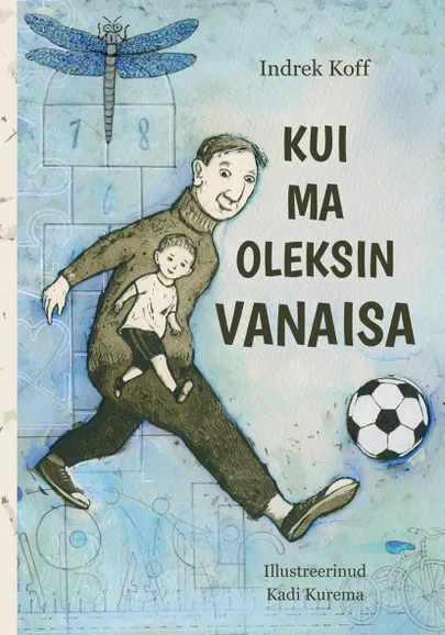 Indrek Koff, «Kui ma oleksin vanaisa».