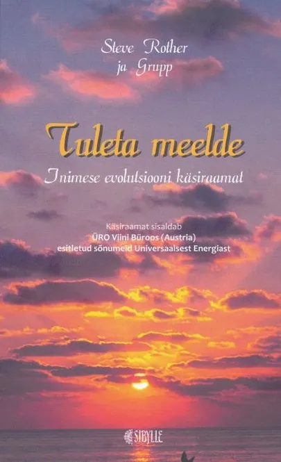 «Tuleta meelde» Steve Rother ja Grupp.