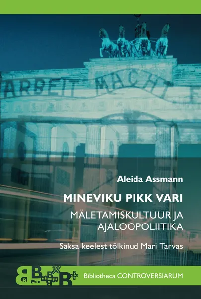 Aleida Assmann, «Mineviku pikk vari».