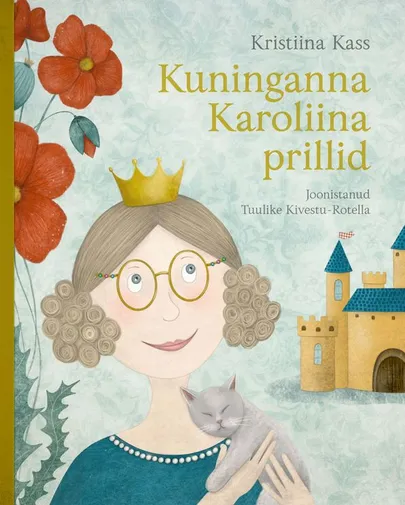 Kristiina Kass, «Kuninganna Karoliina prillid».