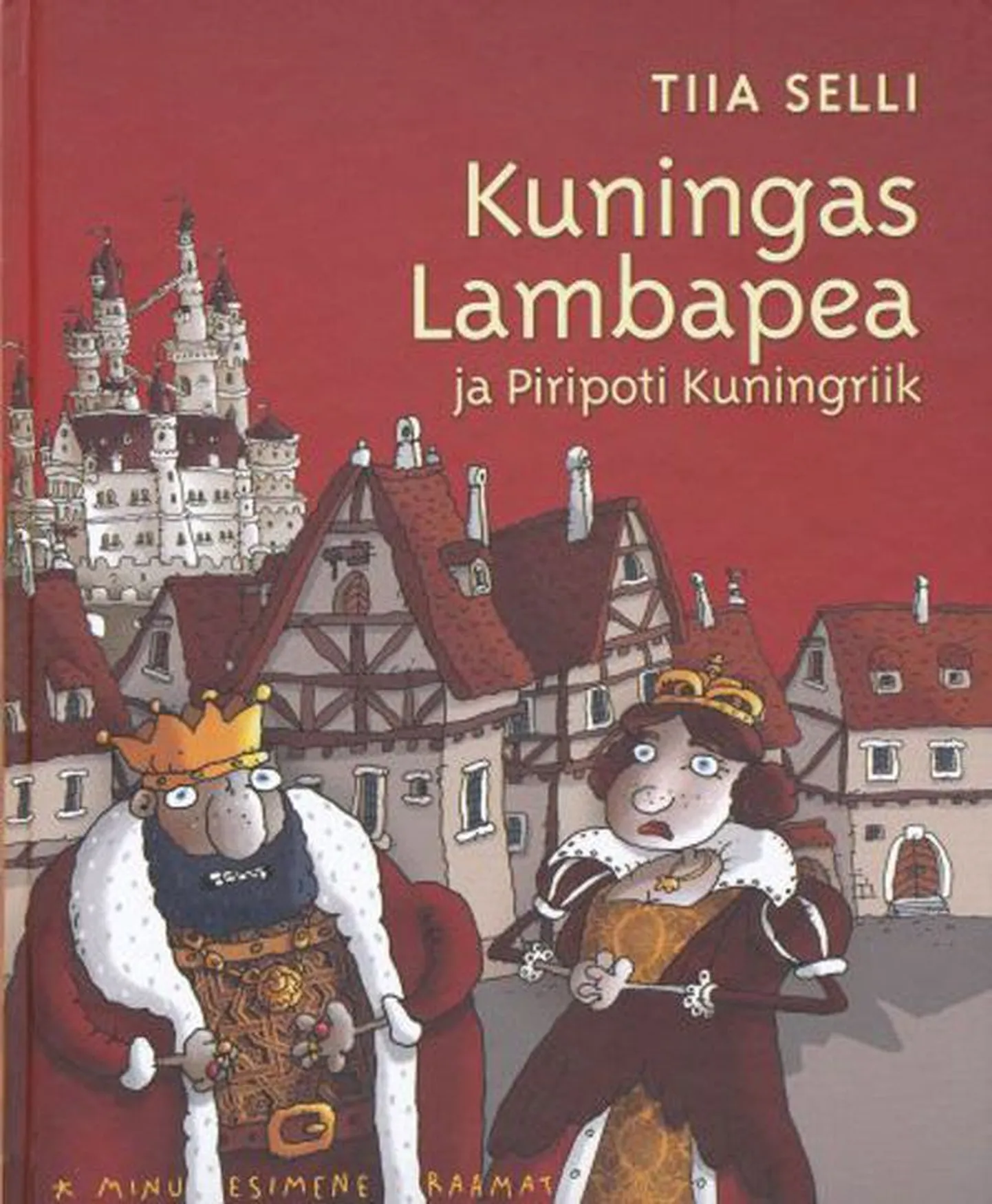Tiia Selli
«Kuningas Lambapea ja Piripoti Kuning­riik»
Tänapäev, 158 lk
