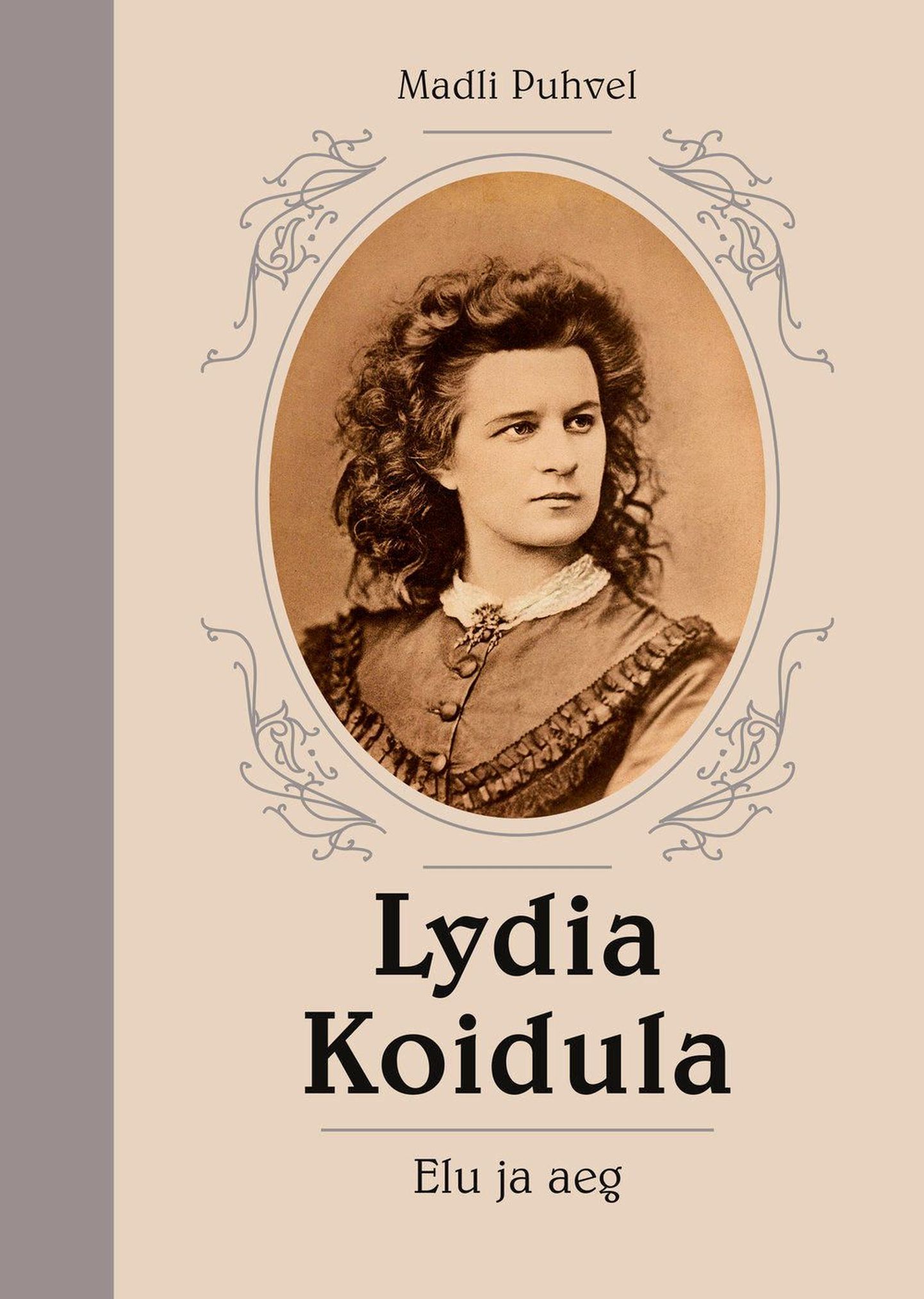 Madli Puhvel «Lydia Koidula. Elu ja aeg»,
tõlkinud Tiina Randviir, Katrin Kiik ja 
Krista Mits, 304 lk.