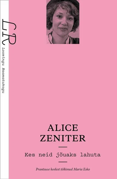 Alice Zeniter, «Kes neid jõuaks lahuta»