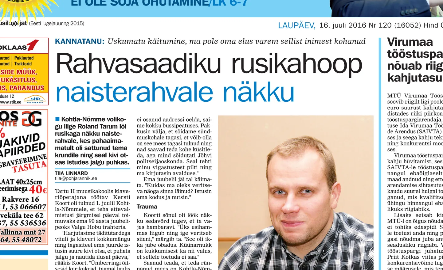 Lugu "Rahvasaadiku rusikahoop naisterahvale näkku" ilmus Põhjarannikus 16. juulil 2016. aastal.