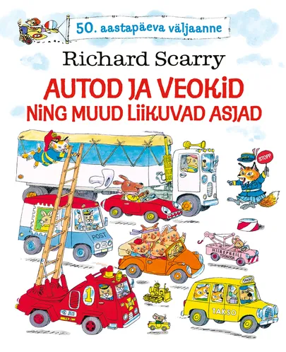 Richard Scarry, «Autod ja veokid ning muud liikuvad asjad».