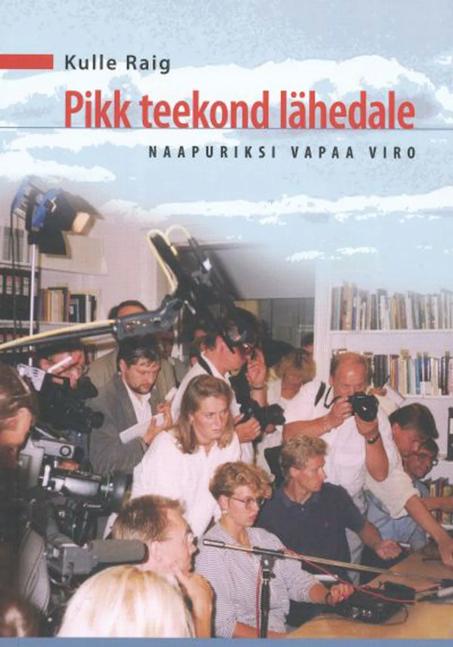 Raamat
Kulle Raig 
«Pikk teekond lähedale. Naapuriksi vapaa Viro»
Tallinn, K&K, 
310 lk