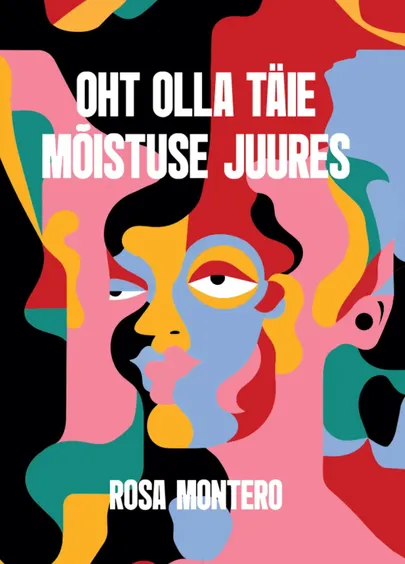 Rosa Montero, «Oht olla täie mõistuse juures».