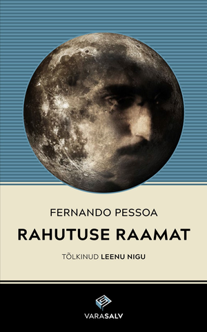 Fernando Pessoa, «Rahutuse raamat».