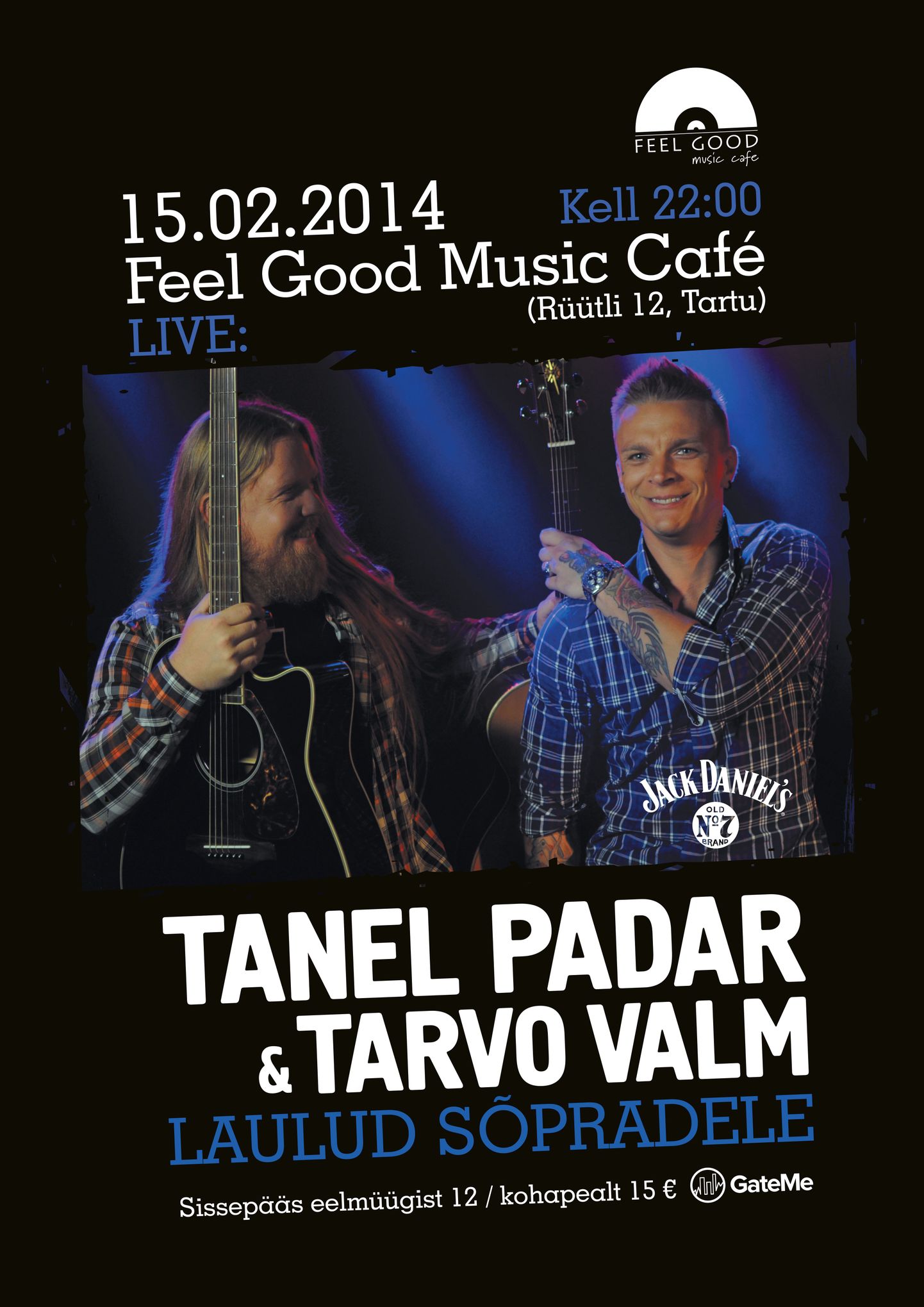 Veeda aega Tartus koos Tanel Padari ja Tarvo Valmiga muusika kohvik-baaris Feel Good