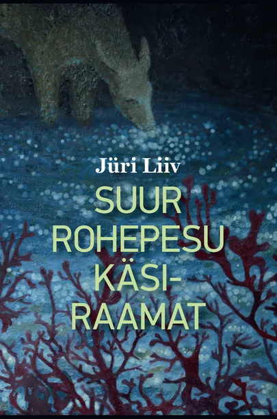 Jüri Liiv, «Suur rohepesu käsiraamat»