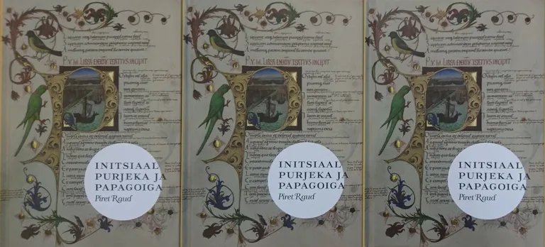 Ilmunud on Piret Raua uus raamat «Initsiaal purjeka ja papagoiga».