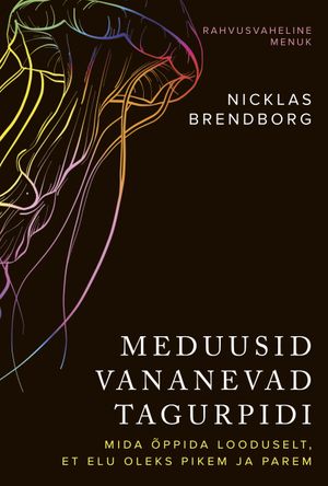 Nicklas Brendborg, «Meduusid vananevad tagurpidi».