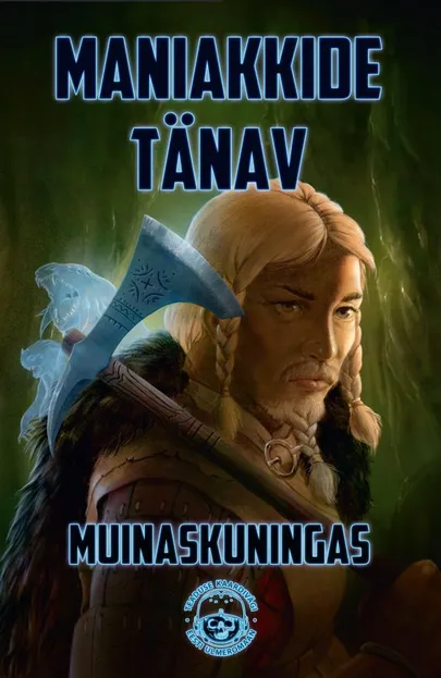 Maniakkide Tänav, «Muinaskuningas».