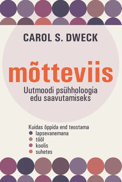 Carol S. Dweck, «Mõtteviis»