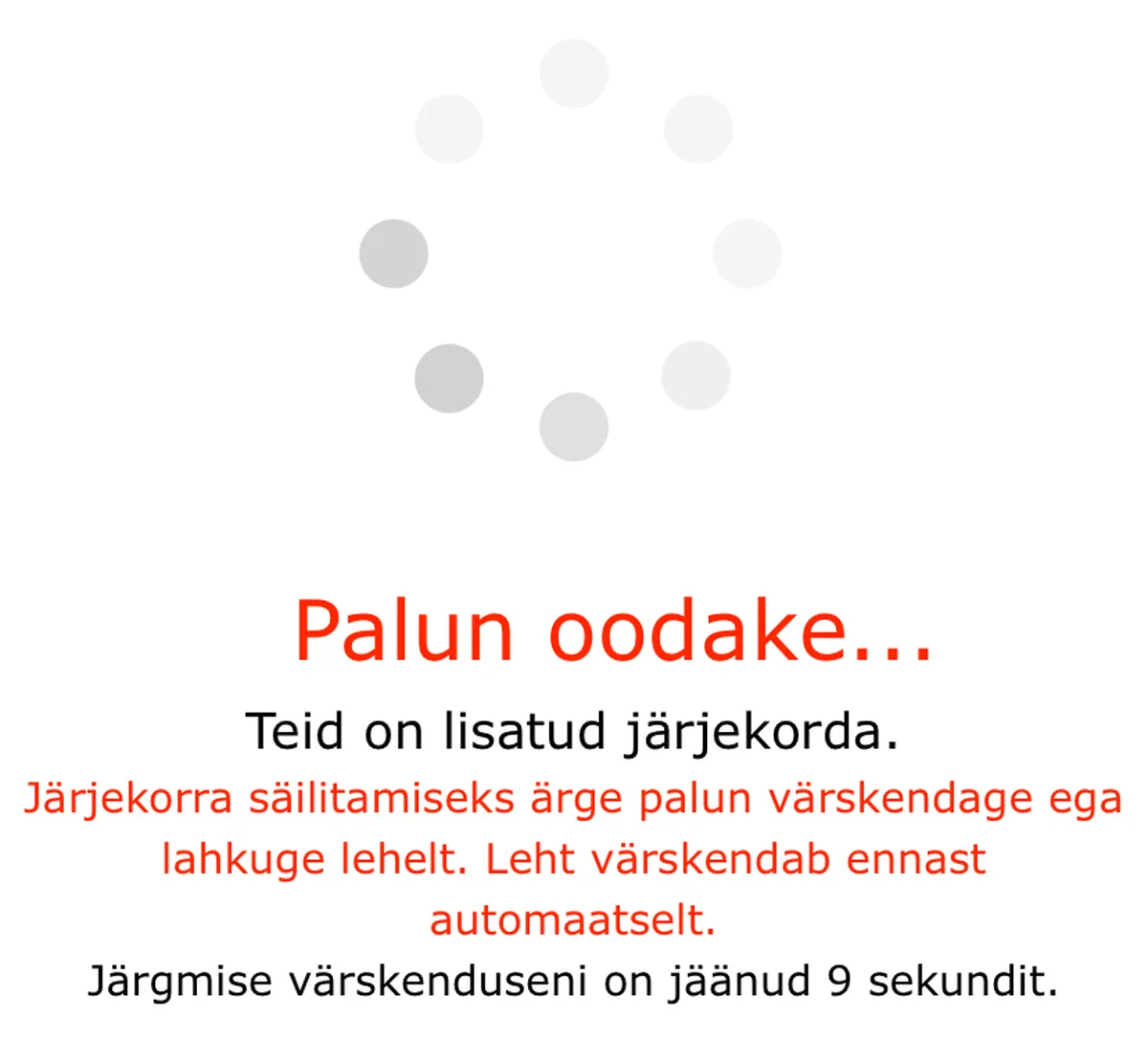Piletilevi piletijärjekord uueneb automaatselt iga 15 sekundi tagant.