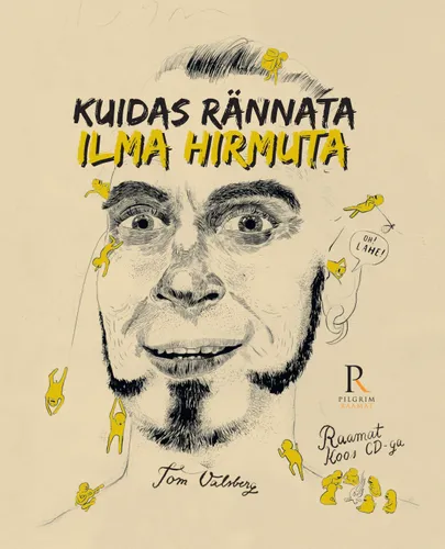 «Kuidas rännata ilma hirmuta» Tom Walsberg