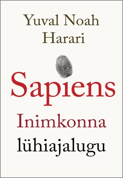 «Sapiens: Inimkonna lühiajalugu» Yuval Noah Harari