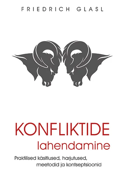 Friedrich Glasl, «Konfliktide lahendamine».