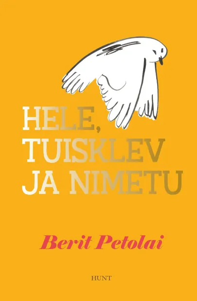 Berit Petolai, «Hele, tuisklev ja nimetu».