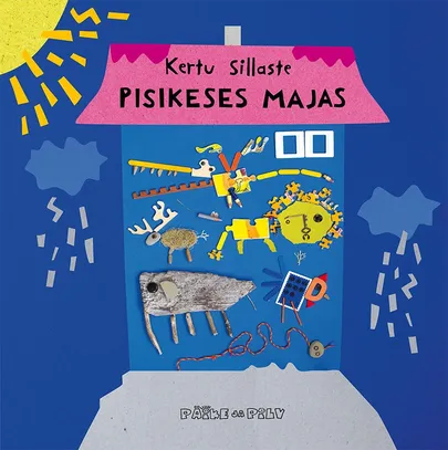 Kertu Sillaste, «Pisikeses majas».