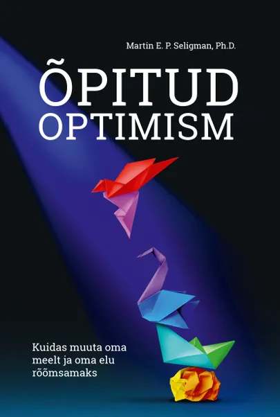 E. P. Seligman, «Õpitud optimism».