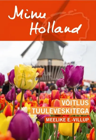 Meelike Eenpuu-Villup, «Minu Holland».
