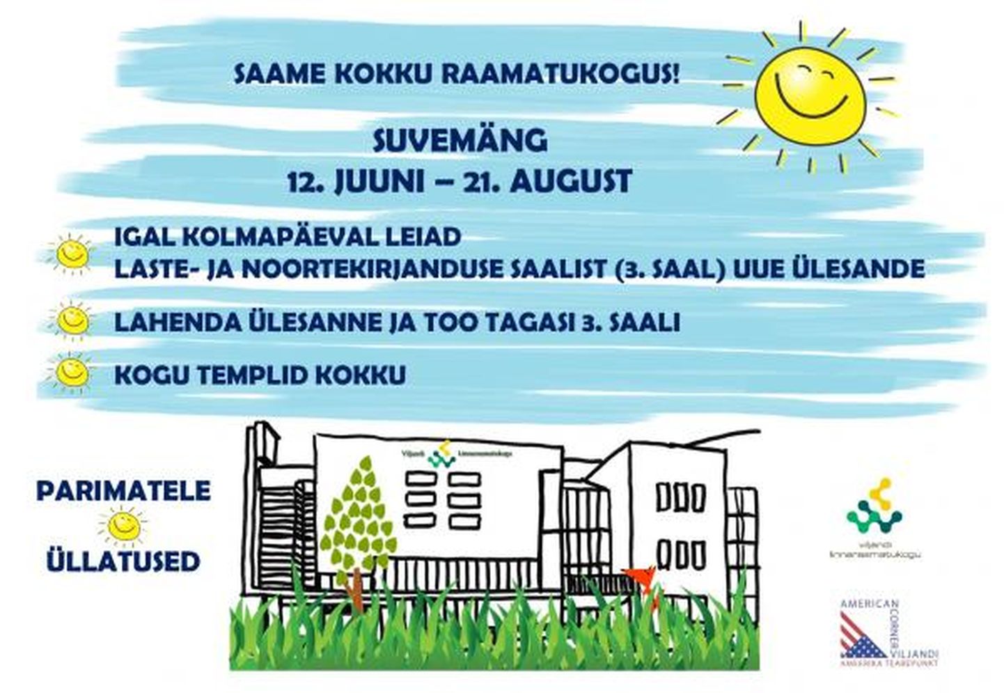 Viljandi linnaraamatukogu laste- ja noortekirjanduse saalis algab kell 10 suvemäng lastele.