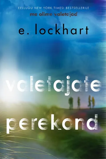E. Lockhart, «Valetajate perekond».