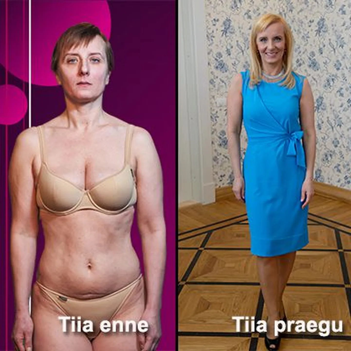 Tiia enne ja pärast saates osalemist.