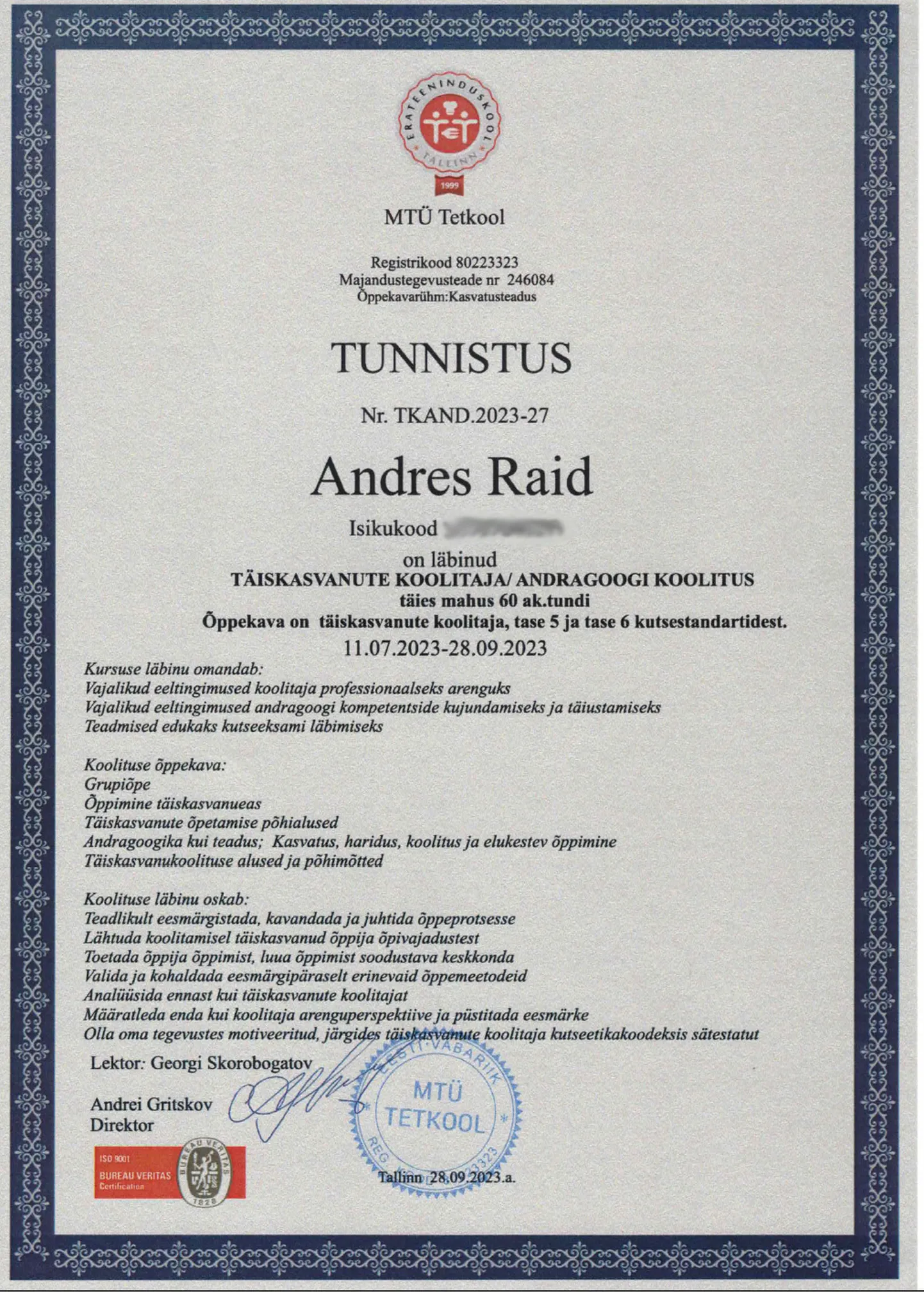 «Kui puudub kehtiv sertifikaat, on logo kasutamine keelatud,» sõnas Bureau Veritase Eesti juhataja ja juhtaudiitor Tiit Hindreus.