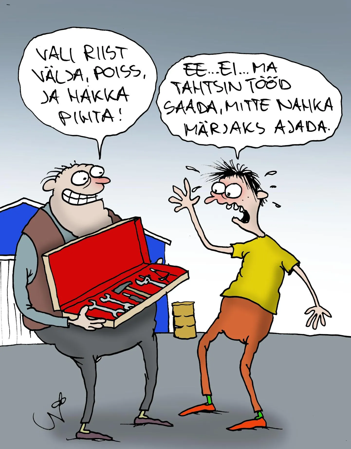 Vali riist välja ja hakka pihta.