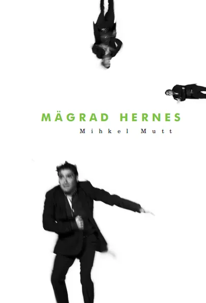 Mihkel Mutt, «Mägrad hernes».