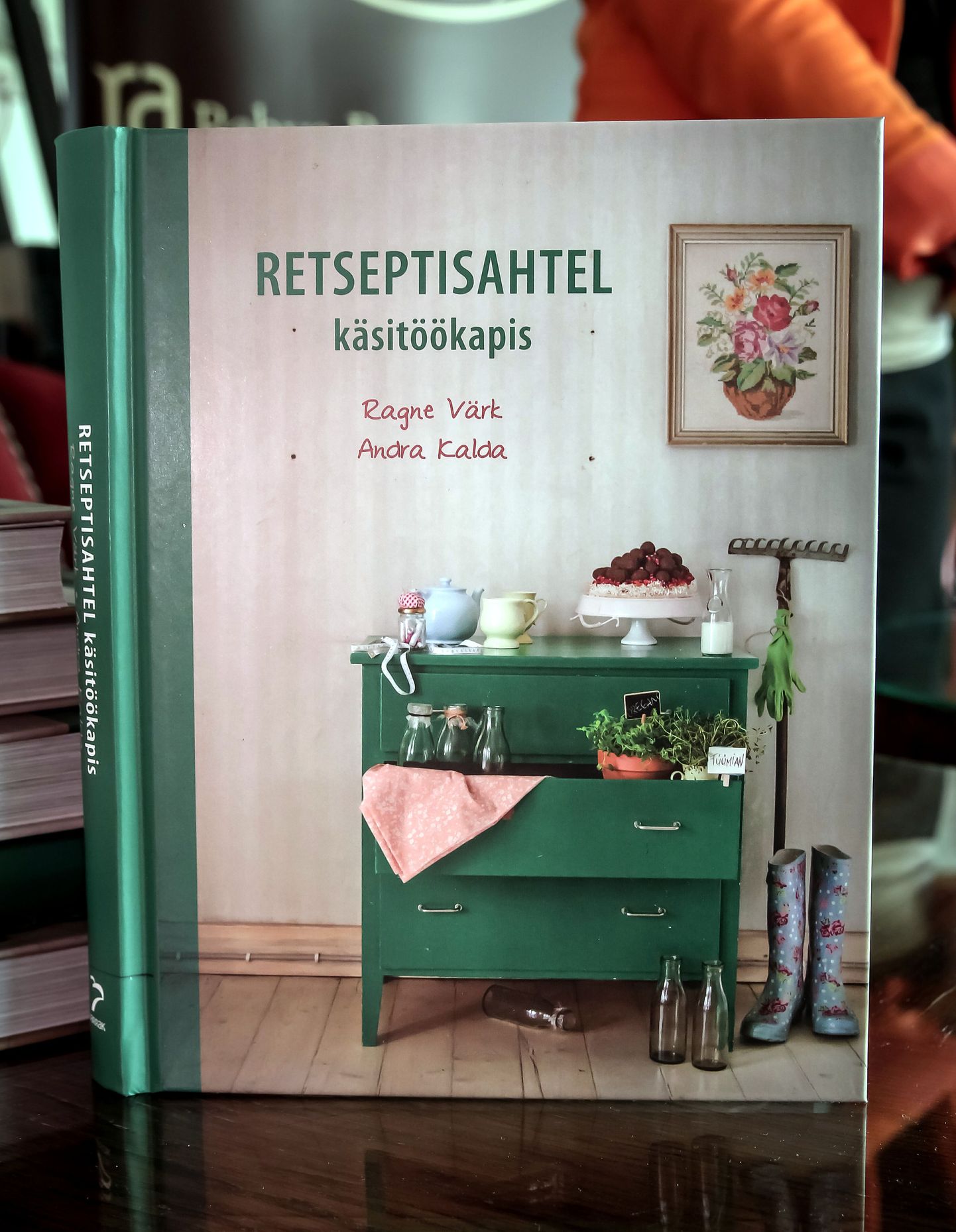 Ragne Värgi ja Andra Kalda raamat «Retseptisahtel käsitöökapis».